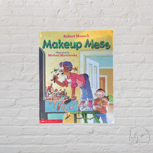 Robert Munsch “Makeup Mess” | Paperback
