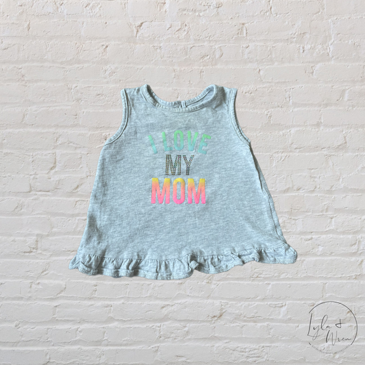 “I Love My Mom” Tank Top | 3-6 M